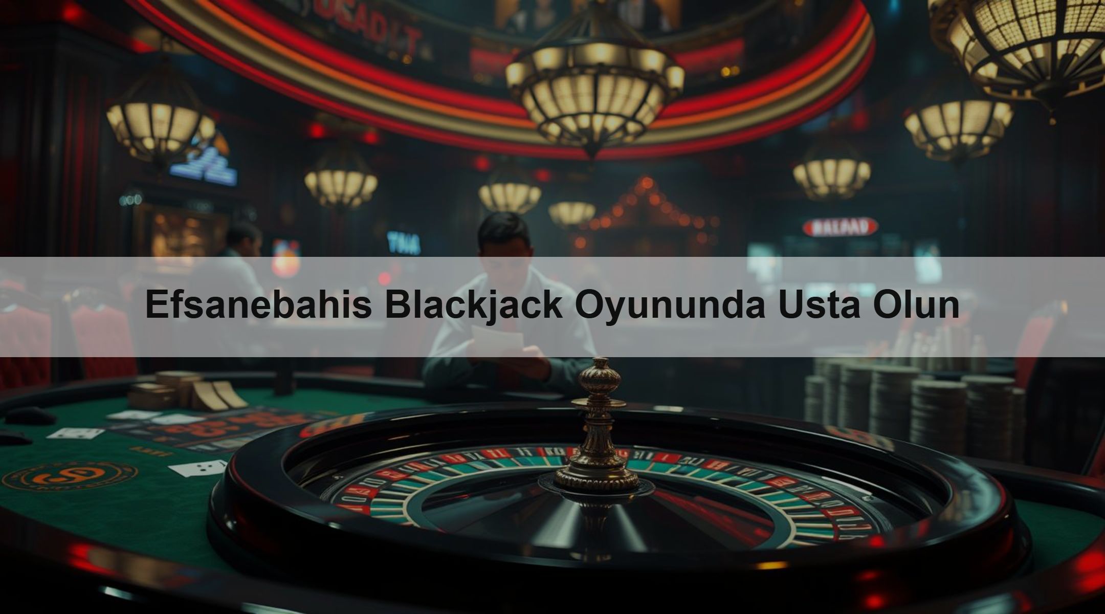 Efsanebahis Blackjack Oyununda Usta Olun