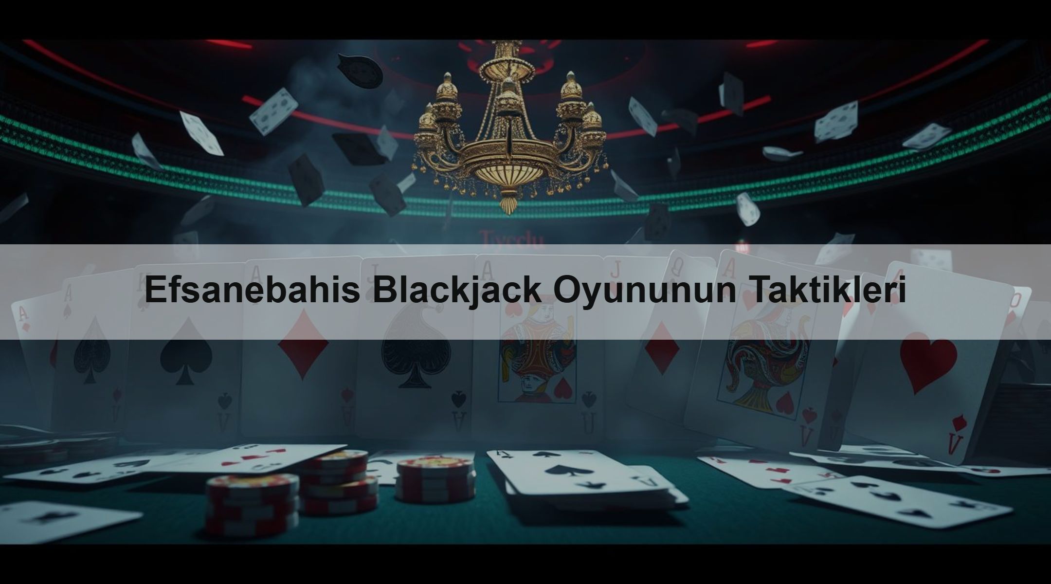 Efsanebahis Blackjack Oyununun Taktikleri 1 Efsanebahis Blackjack Oyununun Taktikleri